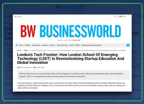 London’s Tech Frontier How London School Of Emerging Technology (LSET) Is Revolutionising Startup Education And Global Innovation - Businessworld